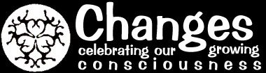changes: celebrating our growing consciousness